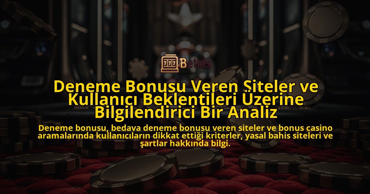 Deneme-Bonusu-Veren-Siteler-ve-Kullanici-Beklentileri-Uzerine-Bilgilendirici-Bir-Analiz-overlay-1778200922.jpg